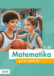 Kniha: Matematika pro 4. ročník ZŠ 2. díl - Milena Vaňurová; Květoslava Matoušková; R. Blažková