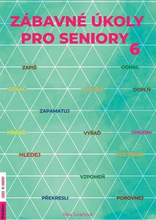 Kniha: Zábavné úkoly pro seniory 6 - 1. vydanie - Radka Kneblová