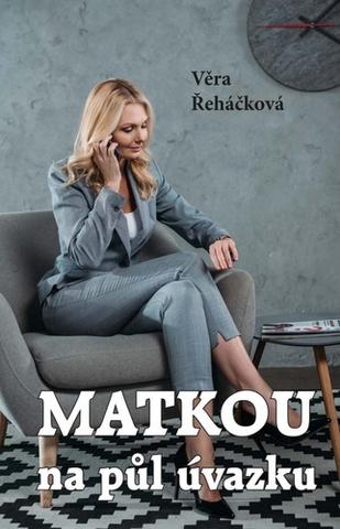 Kniha: Matkou na půl úvazku - 1. vydanie - Věra Řeháčková