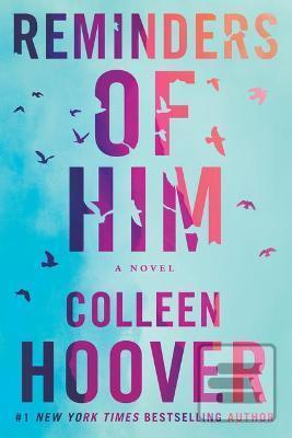 Kniha: Reminders of Him - 1. vydanie - Colleen Hooverová