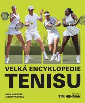 Kniha: Velká encyklopedie tenisu - 1. vydanie - John Parsons
