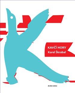 Kniha: Kavčí hory - 1. vydanie - Karel Škrabal