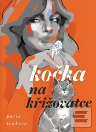 Kniha: Kočka na křižovatce - Pavla Trnková