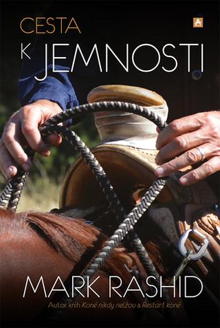 Kniha: Cesta k jemnosti - Mark Rashid