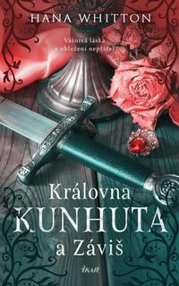 Kniha: Královna Kunhuta a Záviš - 2. vydanie - Hana Whitton