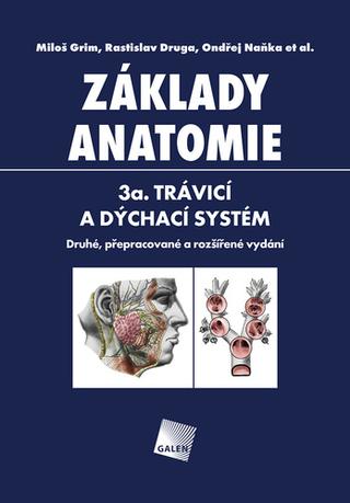 Kniha: Základy anatomie - 3a. trávicí a dýchací systém - 2. vydanie - Ondřej Naňka