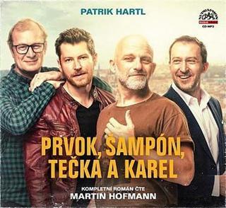 Kniha: Prvok, Šampón, Tečka a Karel - Patrik Hartl