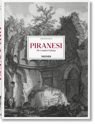 Kniha: Piranesi. The Complete Etchings - Luigi Ficacci