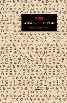 Kniha: Vize - 1. vydanie - William Butler Yeats