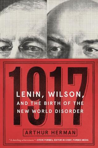 Kniha: 1917: Lenin, Wilson, and the Birth of the New World Disorder - 1. vydanie - Arthur Herman