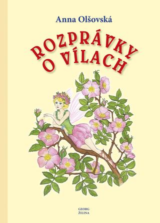 Kniha: Rozprávky o Vílach - 1. vydanie - Anna Olšovská