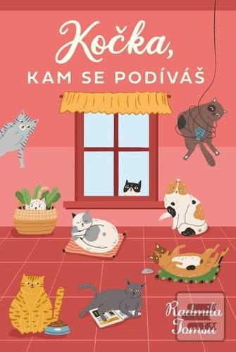 Kočka, kam se podíváš (Radmila Tomšů)