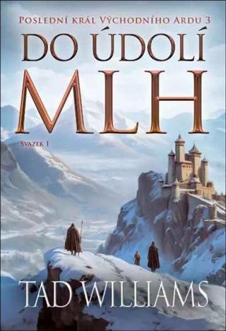 Kniha: Do temnoty - 1. svazek - Svazek 1 - 1. vydanie - Tad Williams