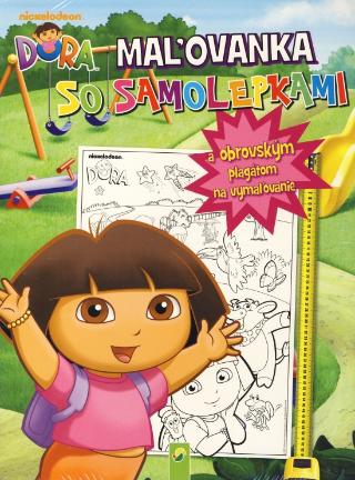 Kniha: Dora - Maľovanka so samolepkami a plagátom - 1. vydanie
