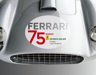 Kniha: Ferrari: 75 rokov - 1. vydanie - Dennis Adler