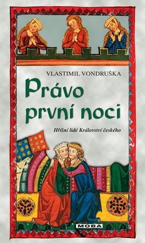 Kniha: Právo první noci - Hříšní lidé Království českého - 2. vydanie - Vlastimil Vondruška