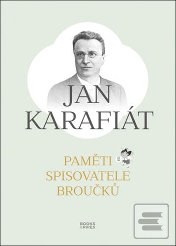 Kniha: Paměti spisovatele Broučků - 1. vydanie - Jan Karafiát