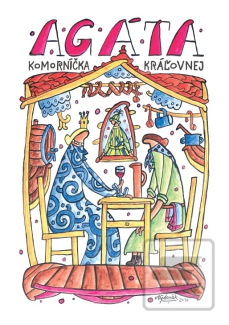 Kniha: Agáta, komorníčka kráľovnej - Príbehy z Trenčína - Vlado Kulíšek