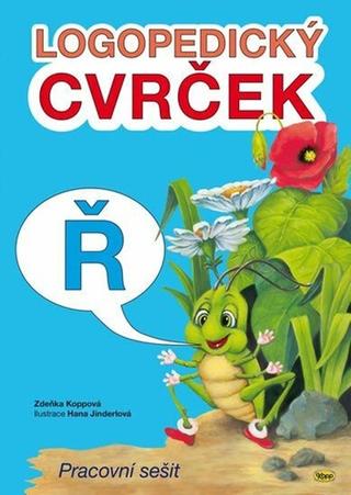 Kniha: Logopedický cvrček Ř - Pracovní sešit - 2. vydanie - Zdeňka Koppová