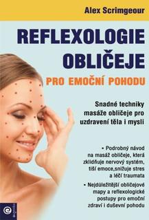 Kniha: Reflexologie obličeje pro emoční pohodu - 1. vydanie - Alex Scrimgeour