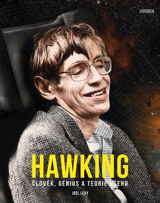 Kniha: Hawking - Člověk, génius a teorie všeho - 1. vydanie - Joel Levy