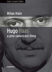 Kniha: Hugo Haas a jeho (americké) filmy - Milan Hain