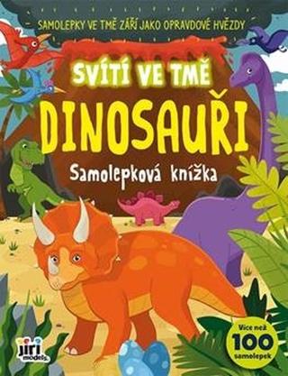 Kniha: Svítí ve tmě Dinosauři - Samolepková knížka
