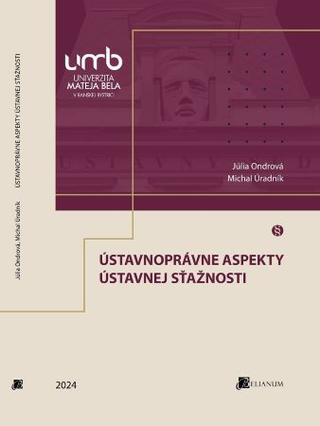 Kniha: Ústavnoprávne aspekty ústavnej sťažnosti - Júlia Ondrová