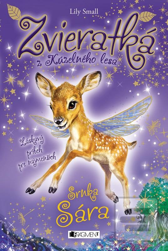 Kniha: Zvieratká z Kúzelného lesa – Srnka Sára - 2. vydanie - Lily Small