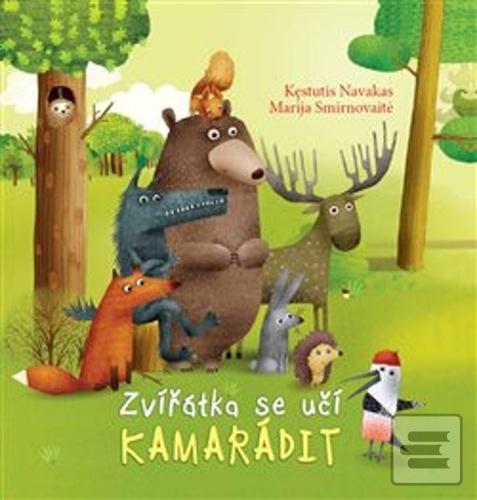 Zvířátka se učí kamarádi… (Kęstutis Navakas; Věra Kociánová)