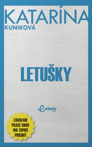 Kniha: Letušky - 1. vydanie - Katarína Kuniková