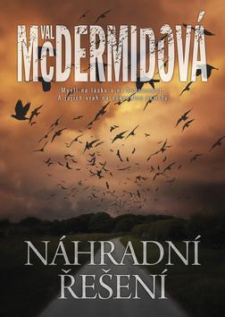 Kniha: Náhradní řešení - 1. vydanie - Val McDermidová