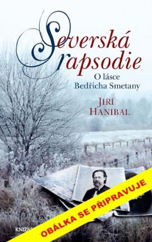 Kniha: Rapsodie - O lásce Bedřicha Smetany - 1. vydanie - Jiří Hanibal