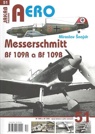 Kniha: Messerschmitt Bf 109A a Bf 109B - 1. vydanie - Miroslav Šnajdr