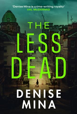 Kniha: The Less Dead - Denise Mina