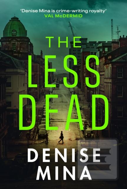 Kniha: The Less Dead - Denise Mina
