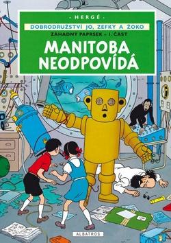Kniha: Jo, Zefka a Žoko (3) - Manitoba neodpovídá - Dobrodružství Jo, Zefky a Žoko - Hergé