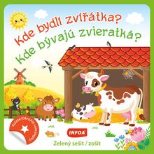 Kniha: Kde bydlí zvířátka?/Kde bývajú zvieratká? - zelený sešit/zošit - 1. vydanie