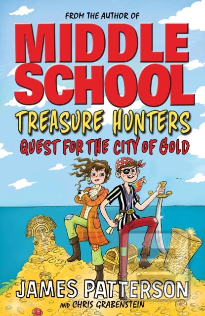 Kniha: Treasure Hunters: Quest for the City of Gold - James Patterson