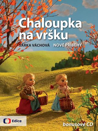 Kniha: Chaloupka na vršku Nové příběhy - bonusové CDi - Šárka Váchová