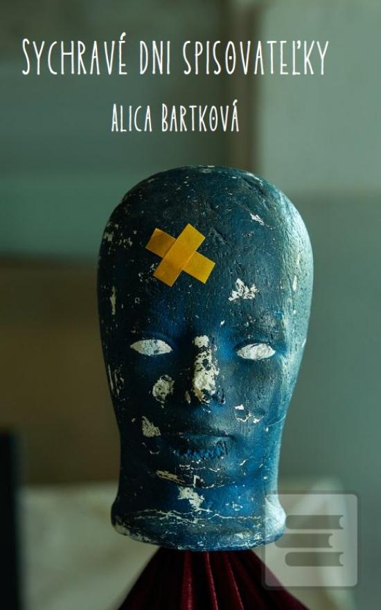 Kniha: Sychravé dni spisovateľky - 1. vydanie - Alica Bartková