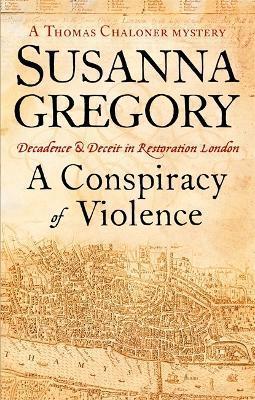 Kniha: A Conspiracy Of Violence - 1. vydanie - Susanna Gregory