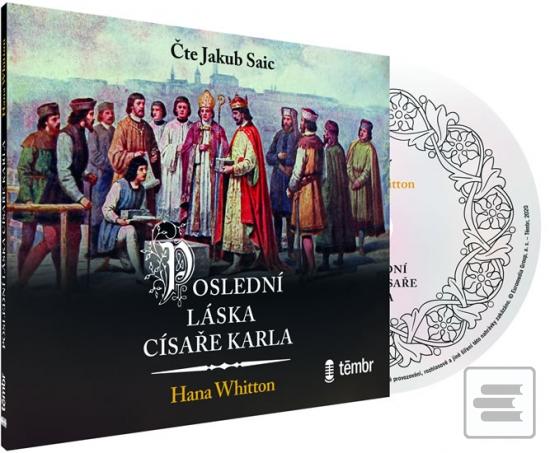 Médium CD: Poslední láska císaře Karla - 1. vydanie - Hana Whitton