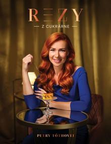 Kniha: Rezy z cukrárne Petry Tóthovej - 1. vydanie - Petra Tóthová