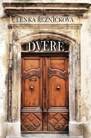 Kniha: Dvere - 1. vydanie - Lenka Řezníčková