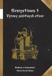 Kniha: Evergetinos 5 - Výroky púštnych otcov - Miron Keruľ-Kmec st.
