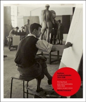 Kniha: Bauhaus a Československo 1919-1938 - studenti / koncepty / kontakty - Markéta Svobodová