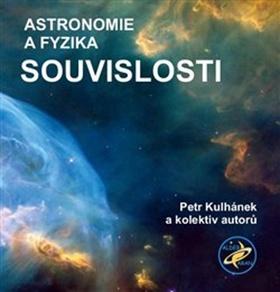 Kniha: Souvislosti: Astronomie a fyzika - Petr Kulhánek