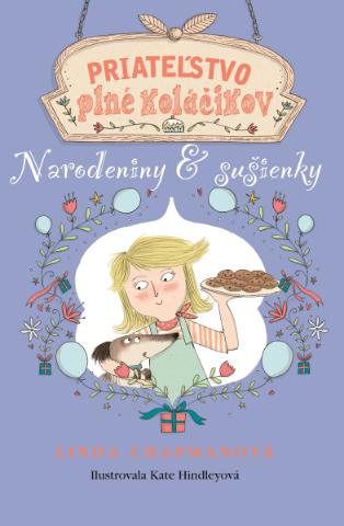 Kniha: Priateľstvo plné koláčikov 4 - Narodeniny & sušienky - 1. vydanie - Linda Chapmanová