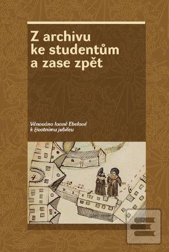 Z archivu ke studentům a… (kolektiv)